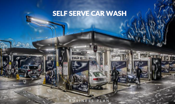 Self Serve Car Wash Financial & Business Plan
