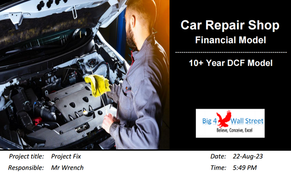 Car Repair Shop Financial Model (10+ Yrs DCF and Valuation)